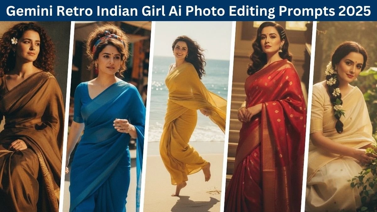 Gemini Retro Indian Girl Ai Photo Editing Prompts 2025